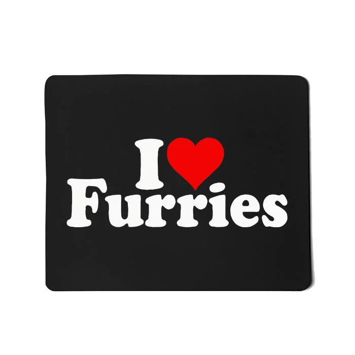 I Love Heart Furries Furry Fandom Cosplay Fursuit Mousepad