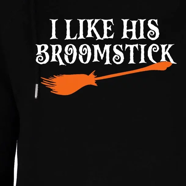 I Like His Broomstick Halloween Funny Couple Custome Womens Funnel Neck Pullover Hood