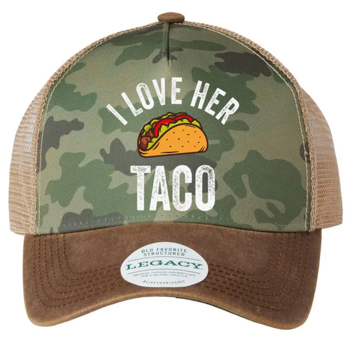 I Love Her Taco Funny Cinco De Mayo Mexican Party Legacy Tie Dye Trucker Hat