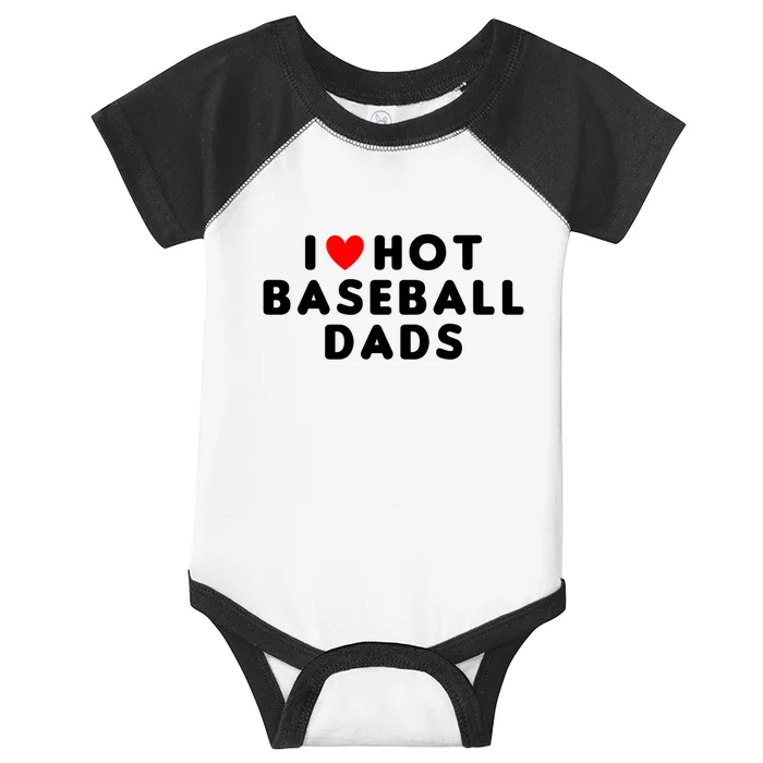 I Love Hot Baseball Dads Funny Red Heart Cute Gift Infant Baby Jersey Bodysuit