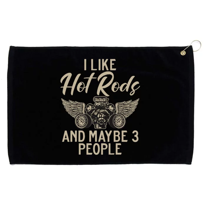 I Like Hot Rods And Maybe 3 People Hot Rod Grommeted Golf Towel