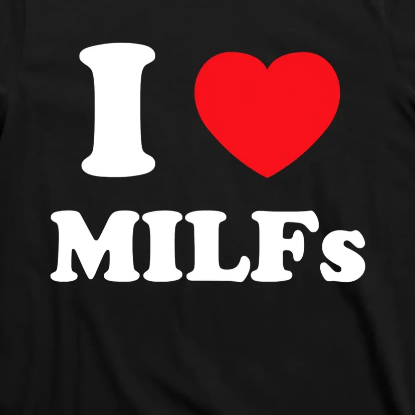 I Love Heart Milfs And Mature Sexy Women T-Shirt