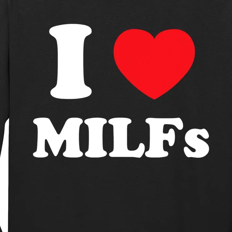 I Love Heart Milfs And Mature Sexy Women Tall Long Sleeve T-Shirt