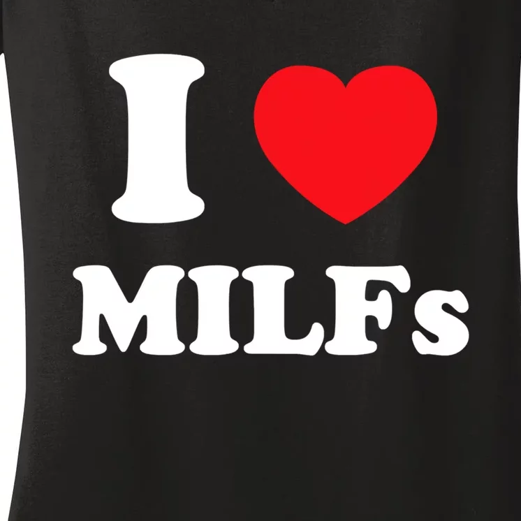 I Love Heart Milfs And Mature Sexy Women Women's V-Neck T-Shirt