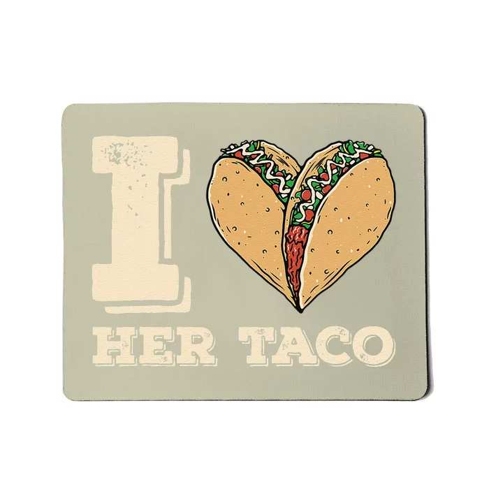 I Love Her Taco Matching Couple Cinco De Mayo Retro Mousepad