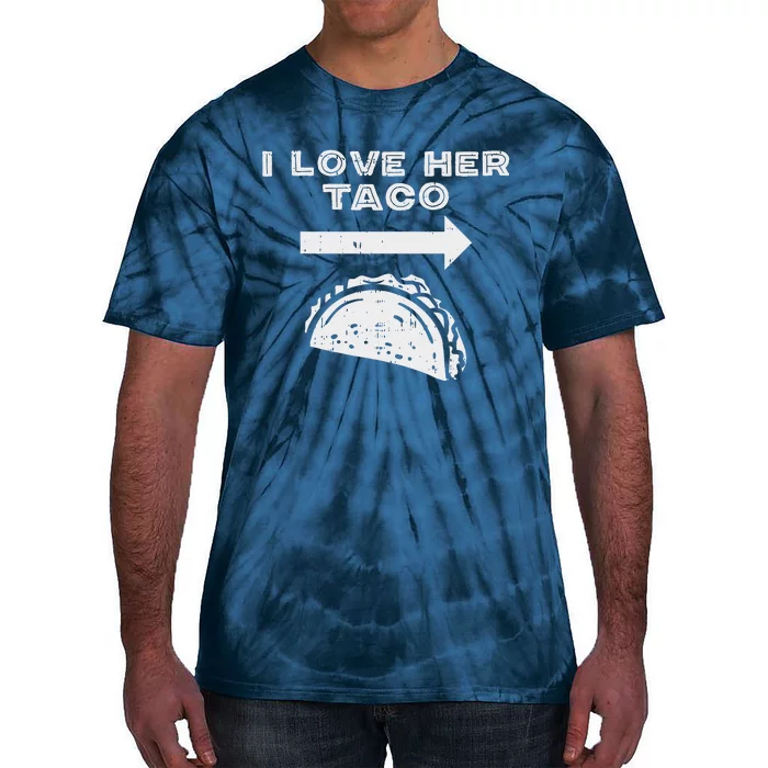 I Love Her Taco Matching Couple Cinco De Mayofriend Tie-Dye T-Shirt