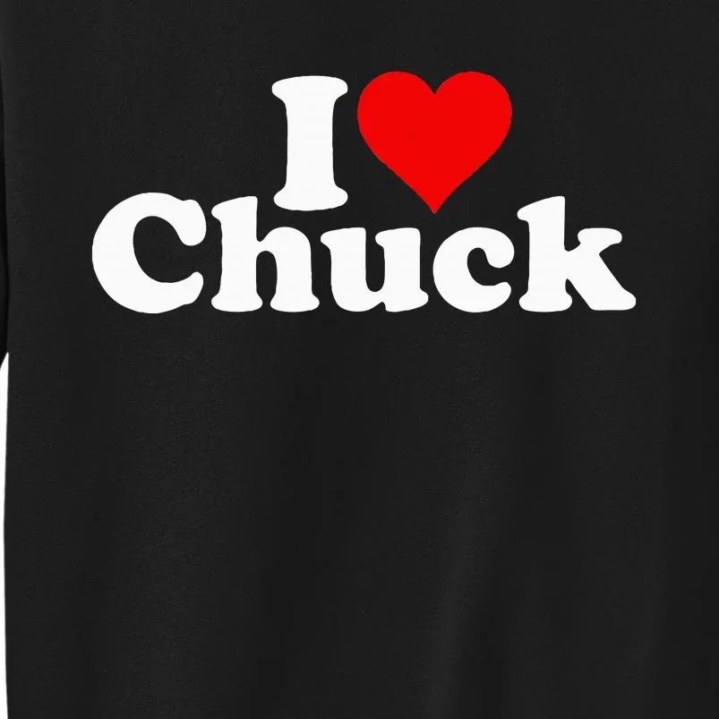 I Love Heart Chuck Charles Tall Sweatshirt