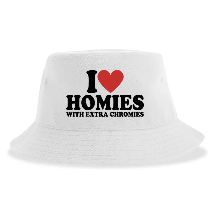 I Love Homies With Extra Chromies Down Syndrome Sustainable Bucket Hat