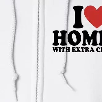 I Love Homies With Extra Chromies Down Syndrome Full Zip Hoodie