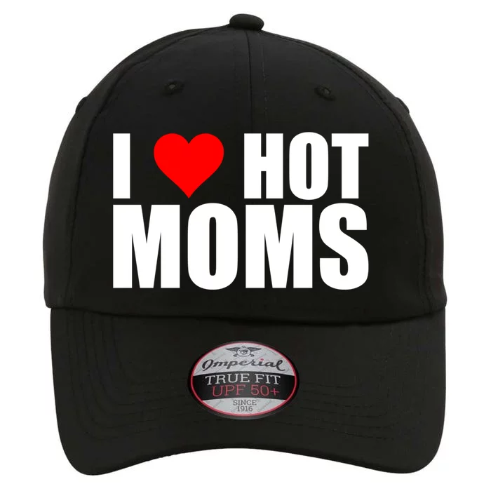 I Love Hot Moms Cool Gift Red Heart Love My Hot Wife Husband Funny Gift The Original Performance Cap