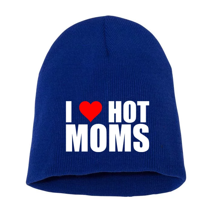 I Love Hot Moms Cool Gift Red Heart Love My Hot Wife Husband Funny Gift Short Acrylic Beanie