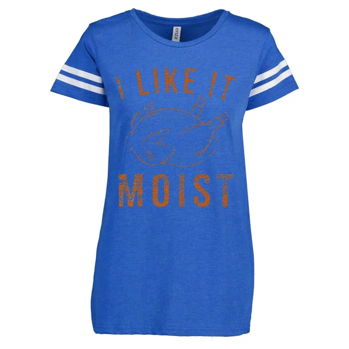 I Like It Moist Roasted Turkey Funny Thanksgiving Leg Day Enza Ladies Jersey Football T-Shirt