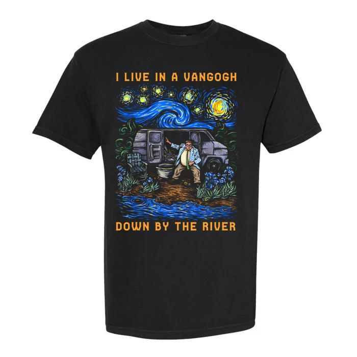 I Live In A Van Gogh Down By The River Garment-Dyed Heavyweight T-Shirt