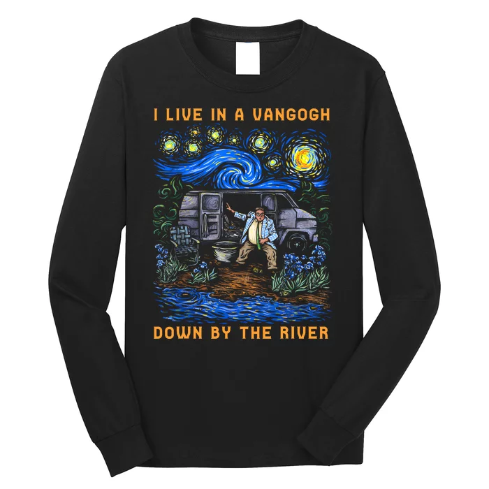 I Live In A Van Gogh Down By The River Long Sleeve Shirt