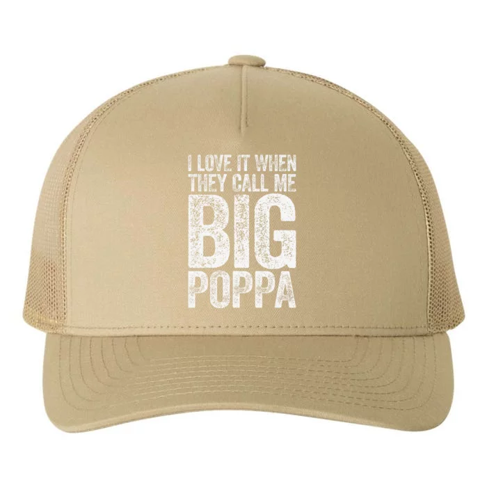 I Love It When They Call Me Big Poppa Fathers Day Yupoong Adult 5-Panel Trucker Hat