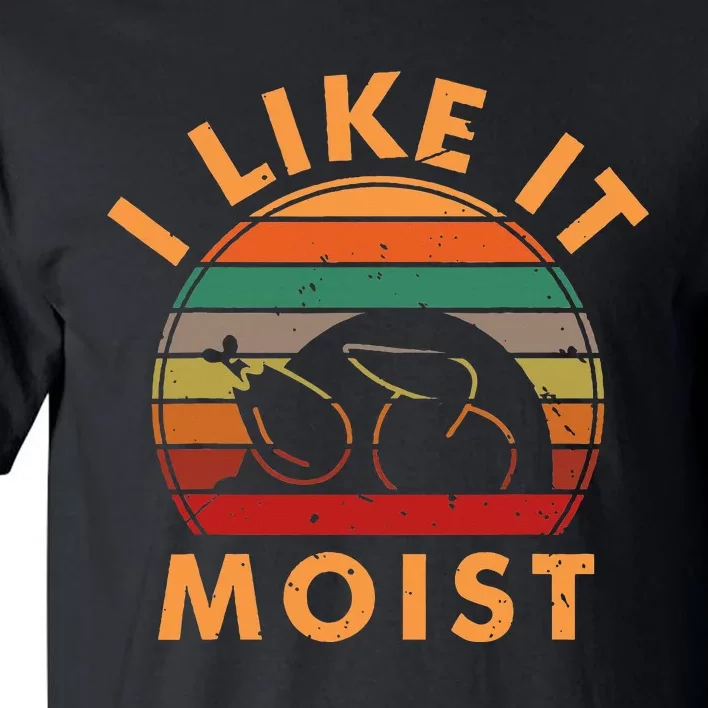 I LIKE IT MOIST Thanksgiving Costume Turkey Leg Day Tall T-Shirt