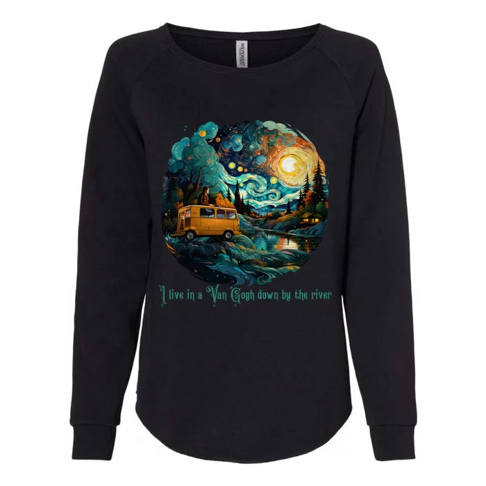 I Live In A Van Gogh Down By The River Womens California Wash Sweatshirt