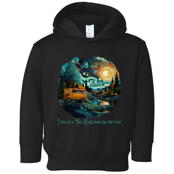 I Live In A Van Gogh Down By The River Toddler Hoodie