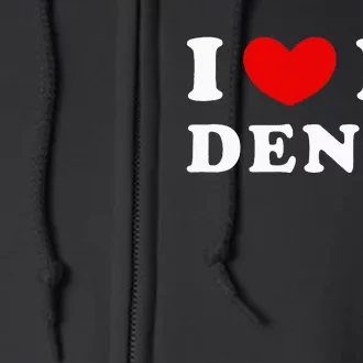 I Love It Dense I Heart It Dense Full Zip Hoodie