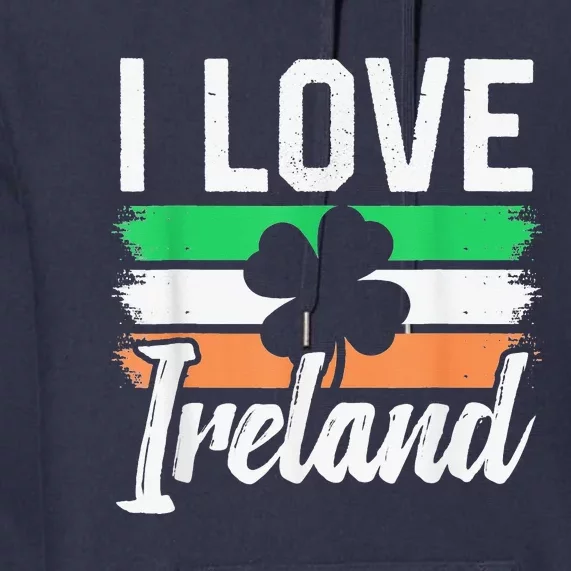 I Love Ireland Gaelic Irish Leprechaun St Patricks Day Premium Hoodie