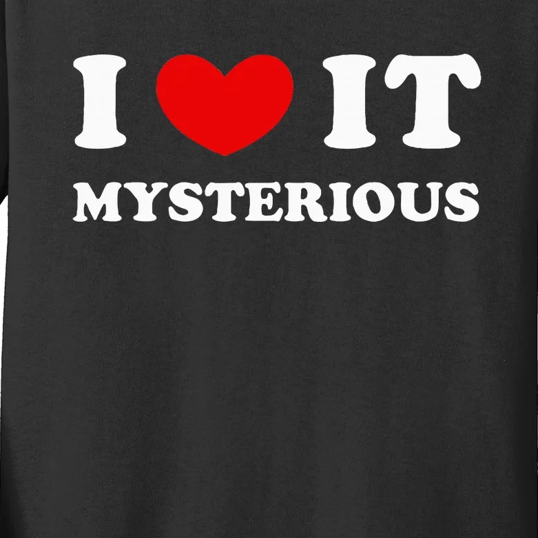 I Love It Mysterious I Heart It Mysterious Kids Long Sleeve Shirt