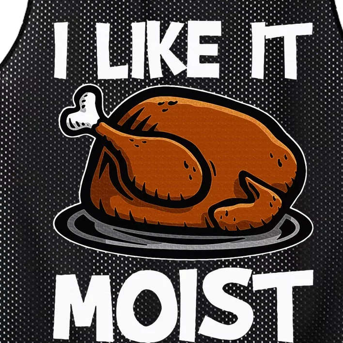 I Like It Moist Roasted Turkey Funny Thanksgiving Gifts Mesh Reversible Basketball Jersey Tank