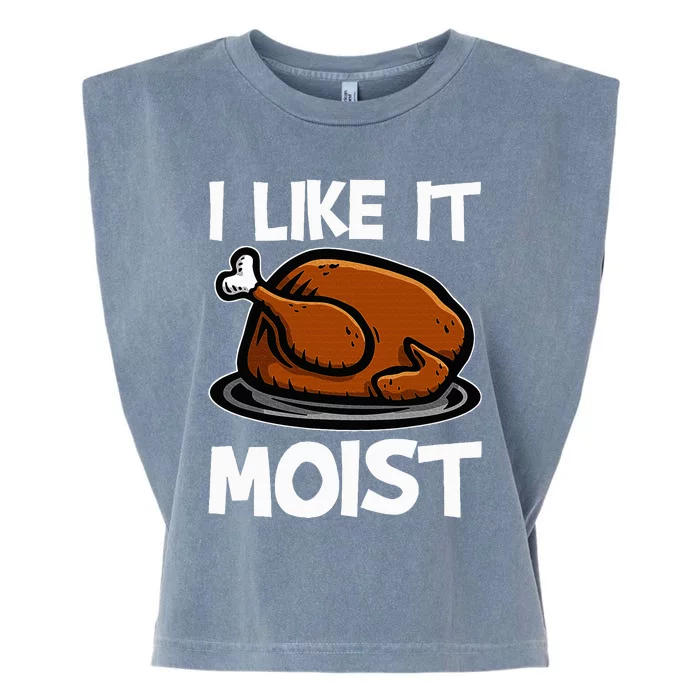 I Like It Moist Roasted Turkey Funny Thanksgiving Gifts Garment-Dyed Women's Muscle Tee