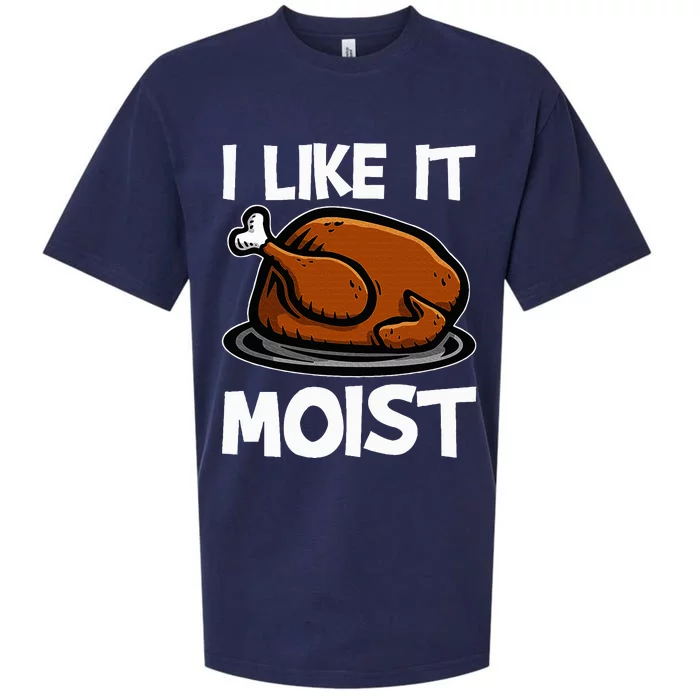 I Like It Moist Roasted Turkey Funny Thanksgiving Gifts Sueded Cloud Jersey T-Shirt