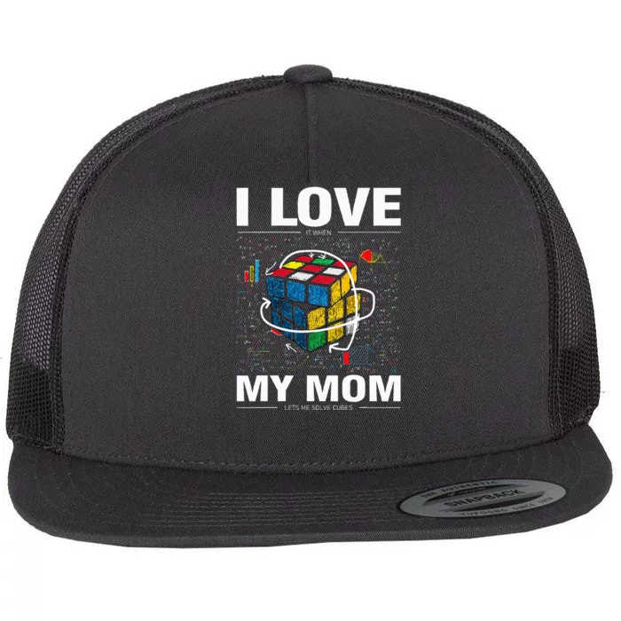 I Love It When My Mom Lets Me Solve Cubes Speedcubing Flat Bill Trucker Hat