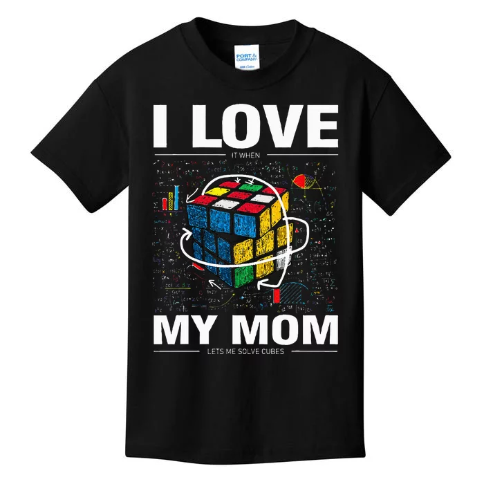 I Love It When My Mom Lets Me Solve Cubes Speedcubing Kids T-Shirt