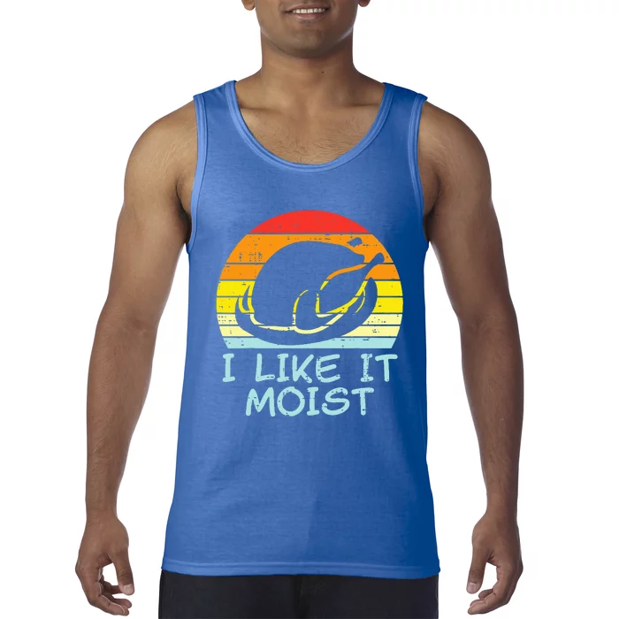 I Like It Moist Turkey Retro Funny Thanksgiving Tank Top