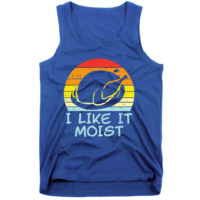 I Like It Moist Turkey Retro Funny Thanksgiving Tank Top