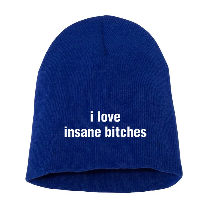 I Love Insane Bitches I am Insane Couple Short Acrylic Beanie