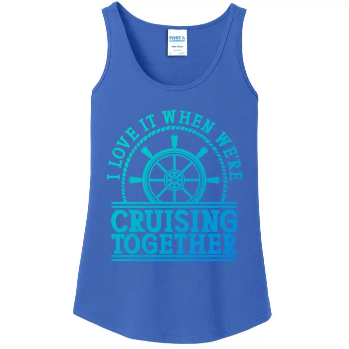 I Love It When Were Cruising Together Couples Great Gift Ladies Essential Tank