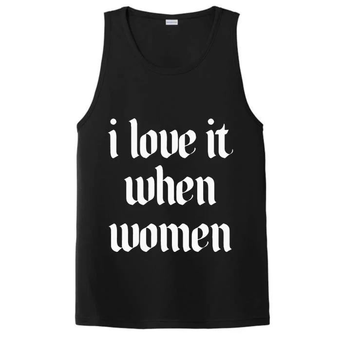 I Love It When Women Design Performance Tank