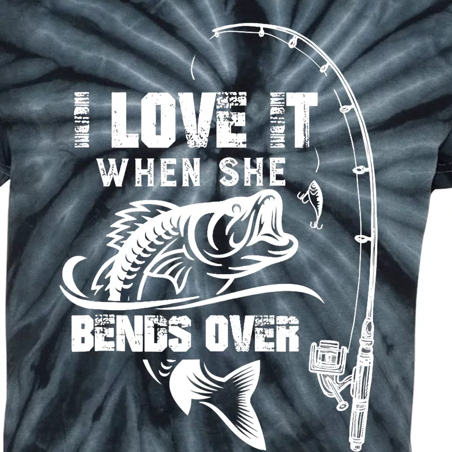 I Love It When She Bends Over Funny Fishing Quote Kids Tie-Dye T-Shirt