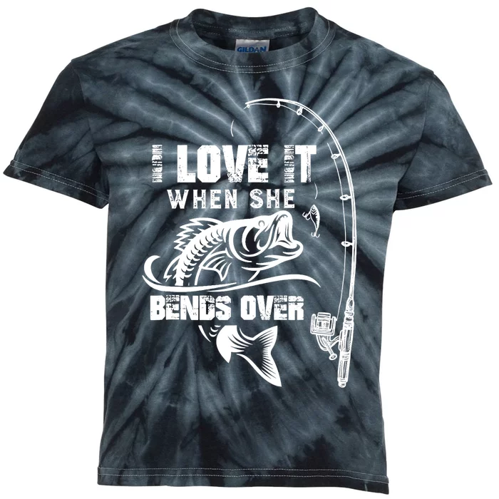 I Love It When She Bends Over Funny Fishing Quote Kids Tie-Dye T-Shirt