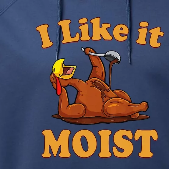 I Like It Moist Thanksgiving Foods Family Group Set Performance Fleece Hoodie