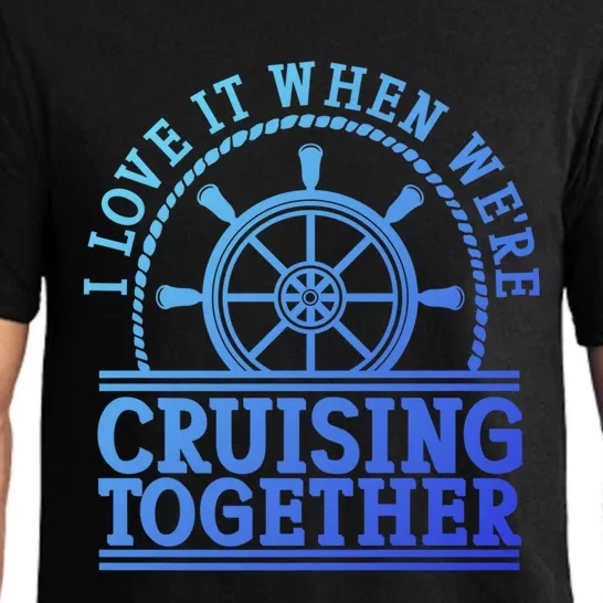 I Love It When Were Cruising Together Couples Great Gift Pajama Set