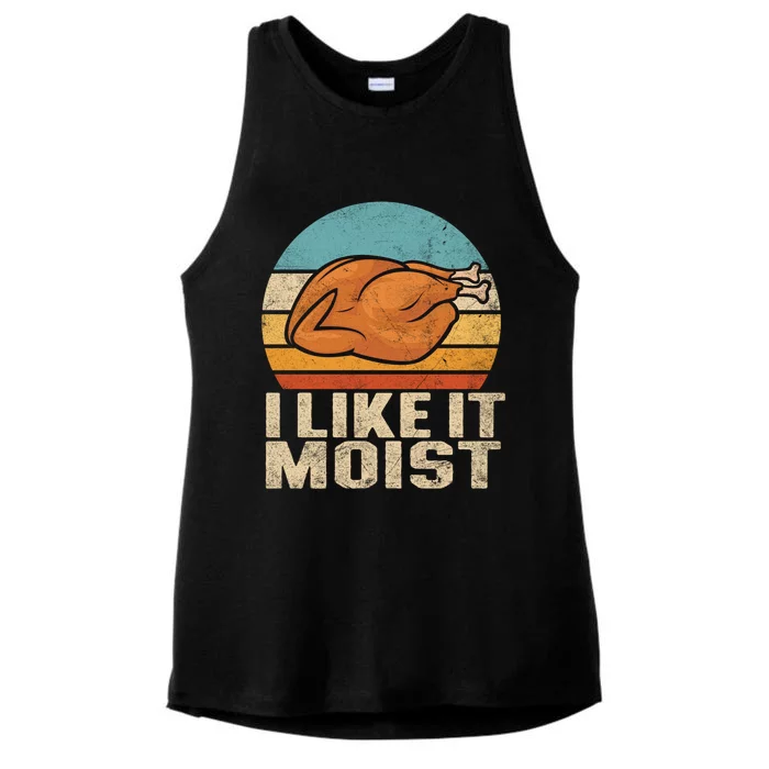 I Like It Moist Funny Thanksgiving Great Gift Turkey Vintage Cool Gift Ladies Tri-Blend Wicking Tank