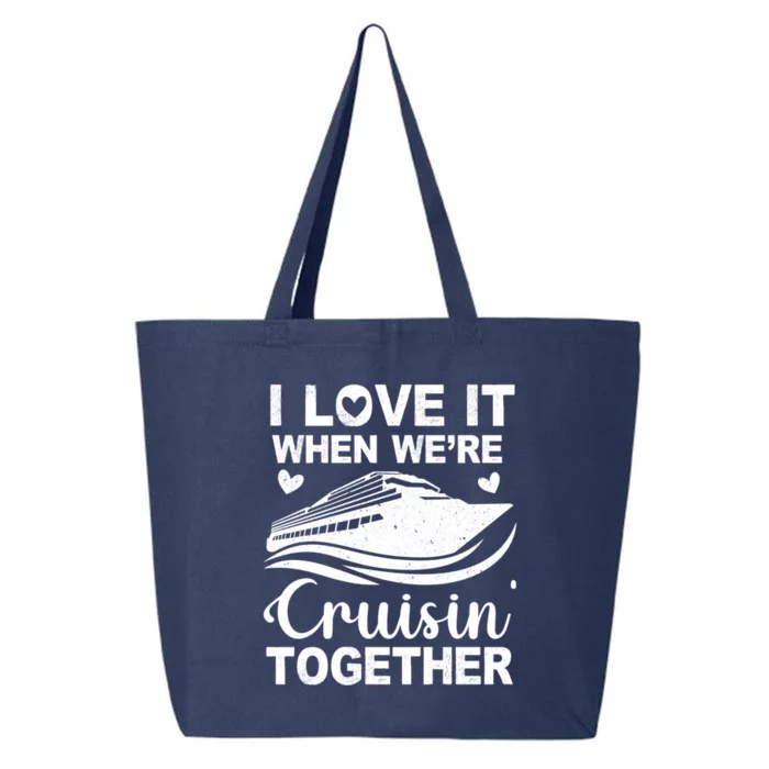 I Love It When Were Cruising Together Honeymoon Cruise Gift 25L Jumbo Tote