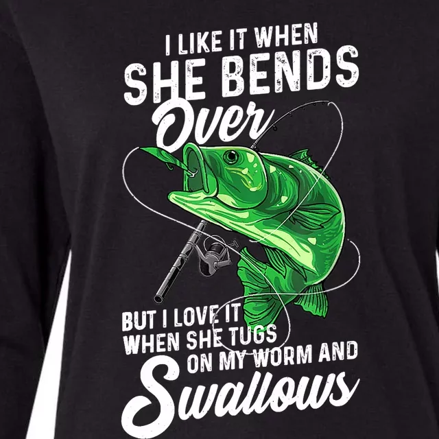 I Like It When She Bends Over Fishing Gifts Womens Cotton Relaxed Long Sleeve T-Shirt