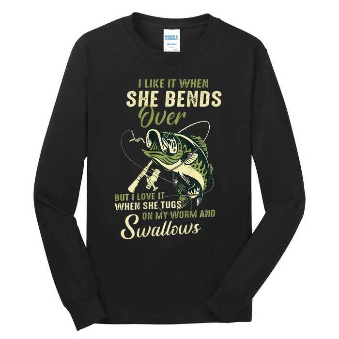 I Like It When She Bends Over But I Love It Tall Long Sleeve T-Shirt