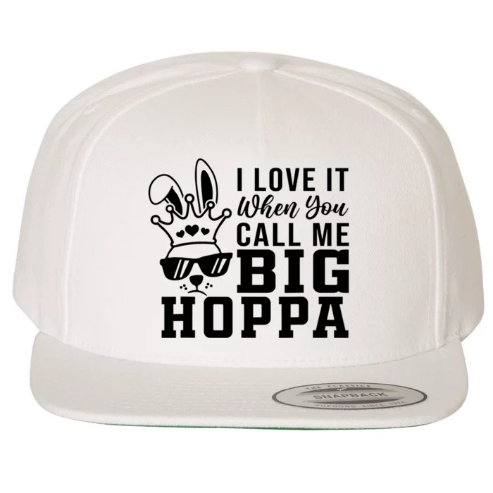 I Love It When You Call Me Big Hoppa Bunny Ear Easter Day Wool Snapback Cap