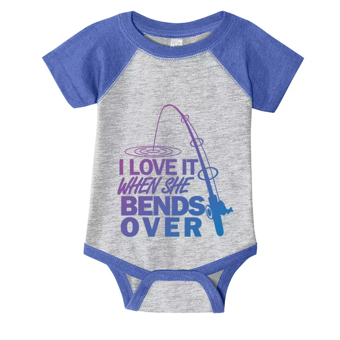 I Love It When She Bends Over Funny Fishing Gift Infant Baby Jersey Bodysuit