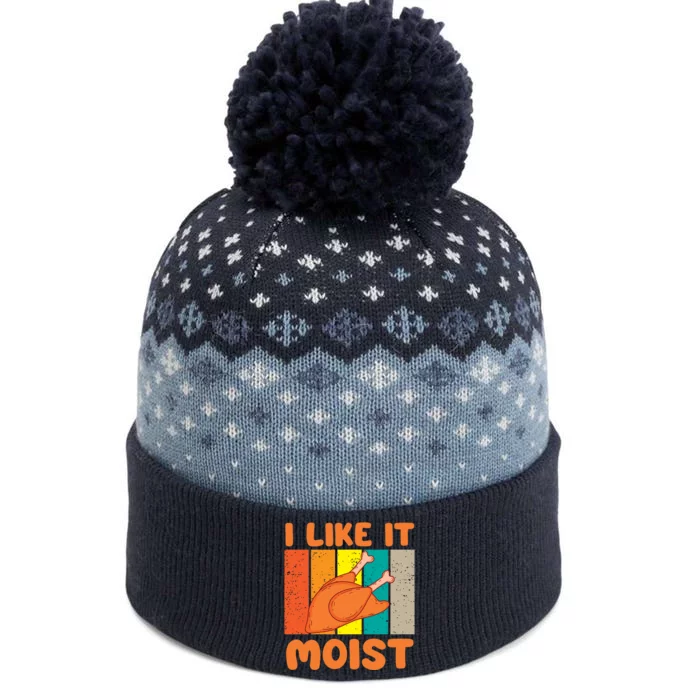 I Like It Moist Funny Thanksgiving Costume Turkey Leg Day The Baniff Cuffed Pom Beanie