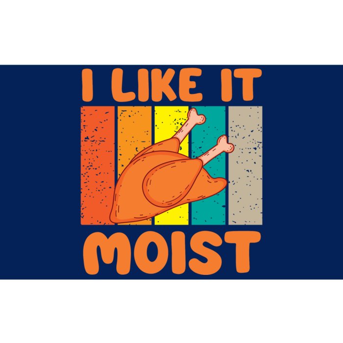 I Like It Moist Funny Thanksgiving Costume Turkey Leg Day Bumper Sticker