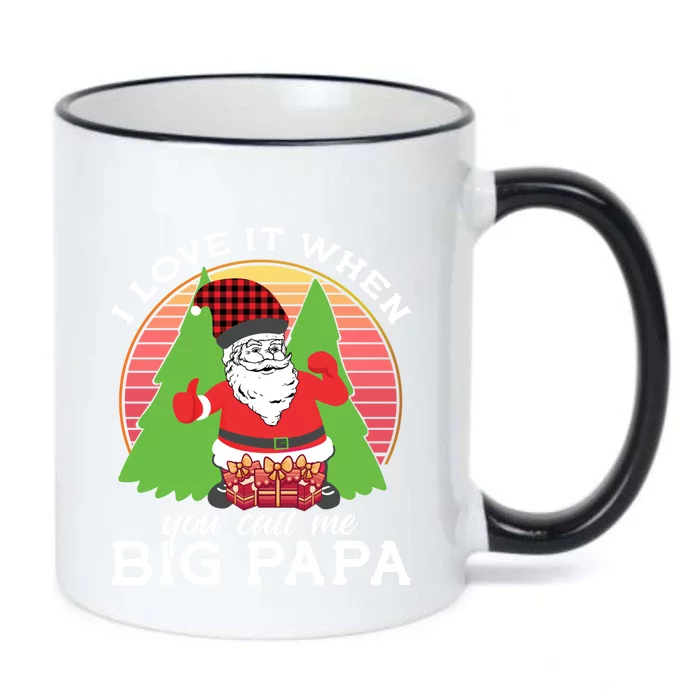 I Love It When You Call Me Big Papa Santa Claus Christmas Funny Gift Black Color Changing Mug