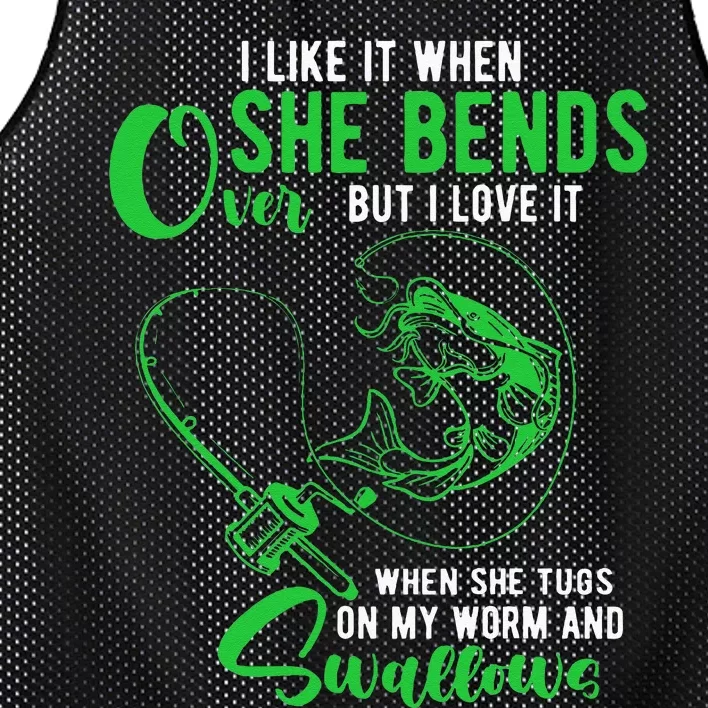 I Like It When She Bends Over Funny Fishing Adult Humor Mesh Reversible Basketball Jersey Tank