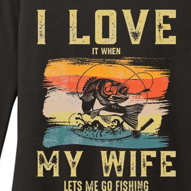 I Love It When My Wife Lets Me Go Fishing Funny Quotes Womens CVC Long Sleeve Shirt